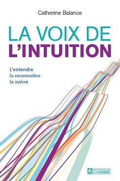La voix de l'intuition - Catherine Balance